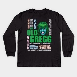 I'm Old Gregg Kids Long Sleeve T-Shirt